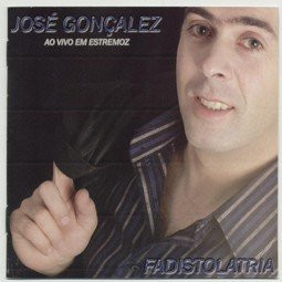 José Gonçalez - Fadistolatria