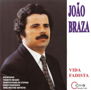 João Braza - Vida Fadista