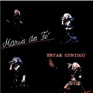 Maria da Fé - Estar Contigo