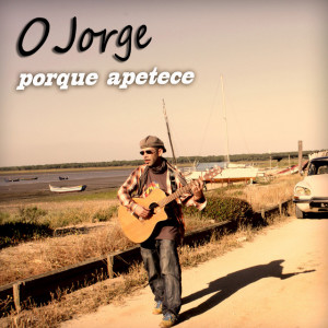 O Jorge - Porque Apetece