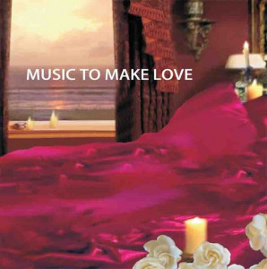 Music To Make Love