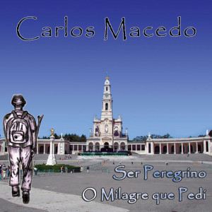 Carlos Macedo - Ser Peregrino