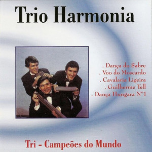 Trio Harmonia - Tri Campeões do Mundo