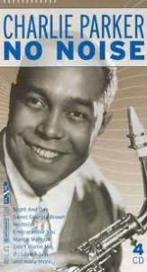 Charlie Parker - No Noise (4CD)