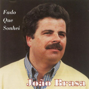 João Braza - Fado Que Sonhei