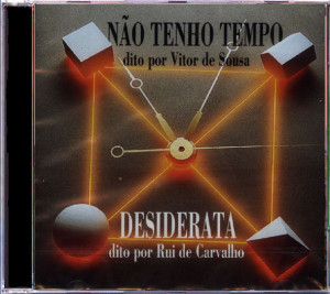 Vitor de Sousa/Rui de Carvalho - Não Tenho Tempo e Desiderata