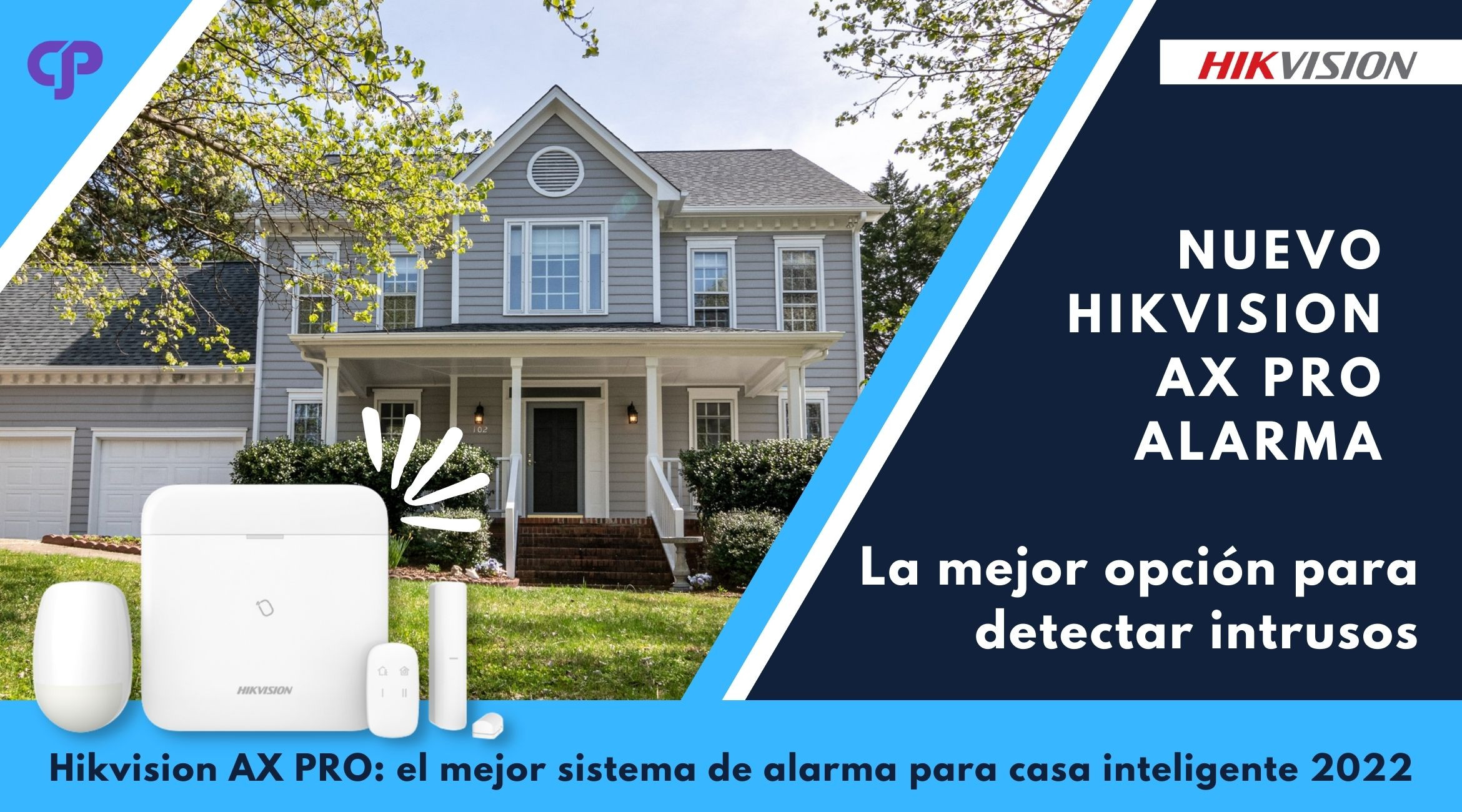 AX PRO: el nuevo sistema de alarma para la casa de Hikvisión