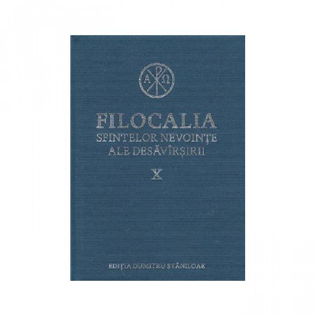 Filocalia sfintelor nevointe ale desavarsirii Vol. 10 (ediţia cartonata)