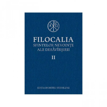 Filocalia sfintelor nevointe ale desavasirii Vol. 2 (ediţia cartonata)