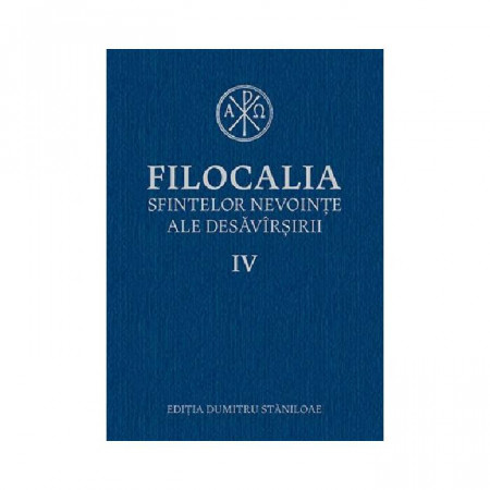 Filocalia sfintelor nevointe ale desavarsirii Vol. 4 (ediţia cartonata)