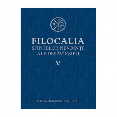 Filocalia sfintelor nevointe ale desavarsirii Vol. 5 (ediţia cartonata)