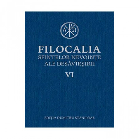 Filocalia sfintelor nevointe ale desavarsirii Vol. 6 (ediţia cartonata)