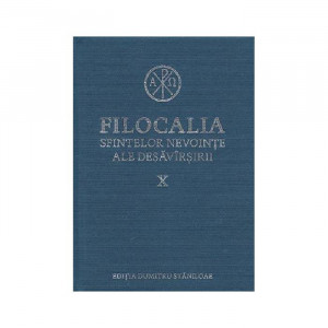 Filocalia sfintelor nevointe ale desavarsirii Vol. 10 (ediţia cartonata)