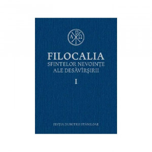 Filocalia sfintelor nevoinţe ale desavarsirii Vol. 1 (ediţia cartonata)