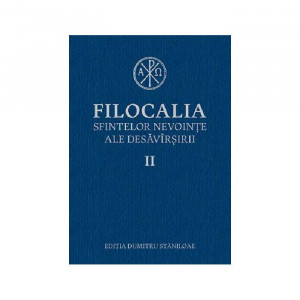 Filocalia sfintelor nevointe ale desavasirii Vol. 2 (ediţia cartonata)