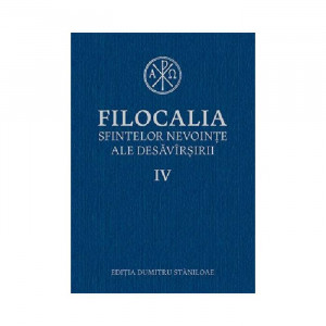 Filocalia sfintelor nevointe ale desavarsirii Vol. 4 (ediţia cartonata)