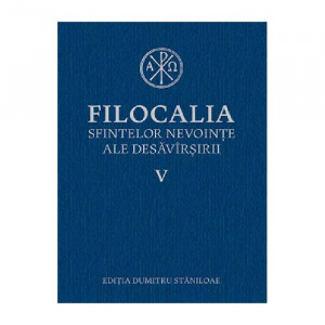 Filocalia sfintelor nevointe ale desavarsirii Vol. 5 (ediţia cartonata)