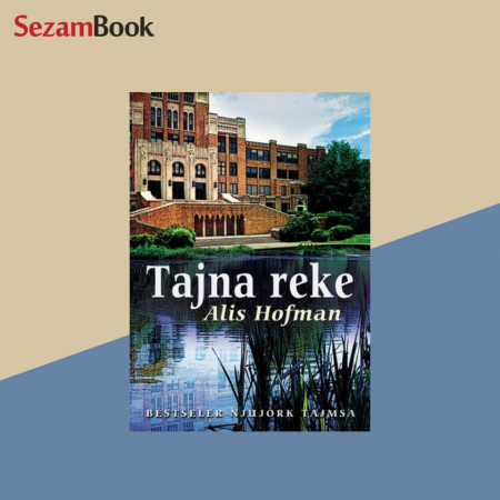 Tajna reke - Alis Hofman