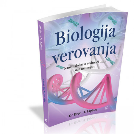 Biologija verovanja - Brus Lipton