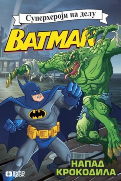 Superheroji na delu - Napad krokodila