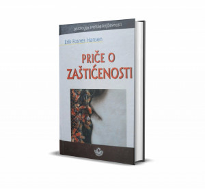 Priče o zaštićenosti - Erik Fosnes Hansen