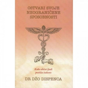 OSTVARI SVOJE NEOGRANIČENE SPOSOBNOSTI