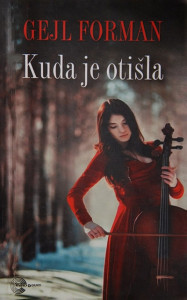 Kuda je otišla - Gejl Forman