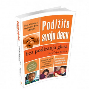 Podižite svoju decu bez podizanja glasa