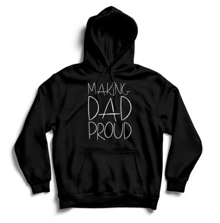 Hanorac „Making dad proud”
