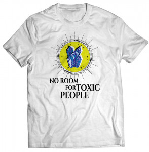 Tricou „No room for toxic people”