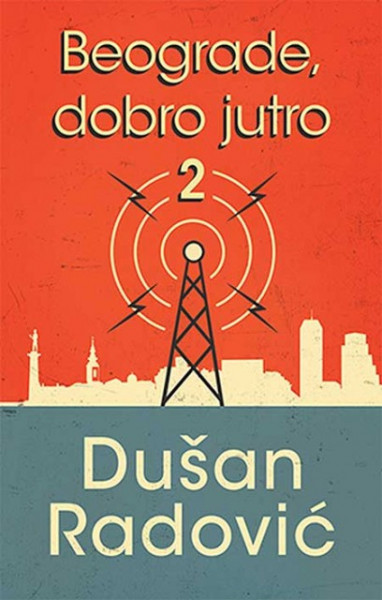 Beograde, dobro jutro 2 - Dušan Radović