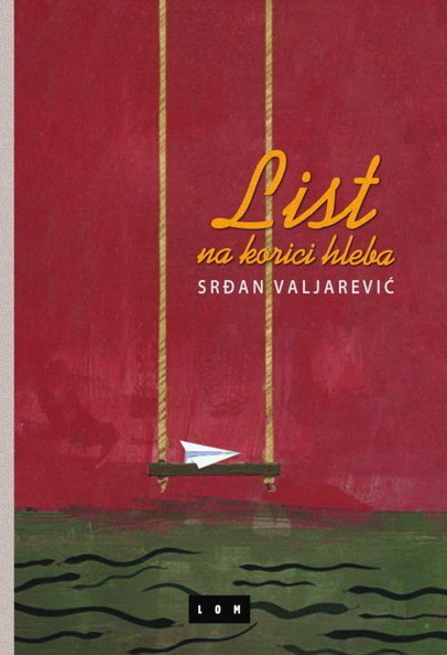 List na korici hleba - Srđan Valjarević