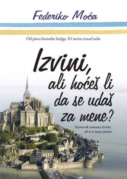 Izvini, ali hoćeš li da se udaš za mene? - Federiko Moća