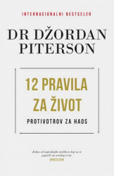 12 pravila za život - Dr Džordan Piterson