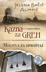 Molitva za oproštaj - Jelena Bačić Alimpić