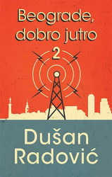 Beograde, dobro jutro 2 - Dušan Radović