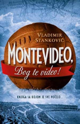 Montevideo, Bog te video - Vladimir Stanković