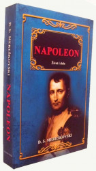 Napoleon Život i delo - D.S. Mereškovski