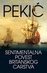 Sentimentalna povest Britanskog carstva - Borislav Pekić