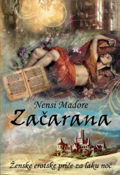 Začarana - Ženske erotske priče za laku noć - Nensi Madore