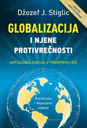 Globalizacija i njene protivrečnosti - Džozef Stiglic