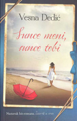 Sunce meni sunce tebi - Vesna Dedić Milojević - džepno izdanje