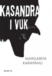 Kasandra i vuk - Margarita Karapanu