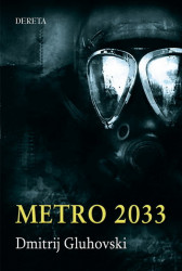 Metro 2033 - Dmitrij Gluhovski