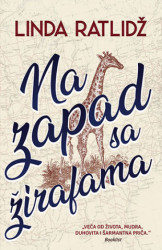 Na zapad sa žirafama - Linda Ratlidž
