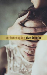 Dve devojke - Perihan Magden