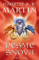 Pesme snova - prvi tom - Džordž R. R. Martin