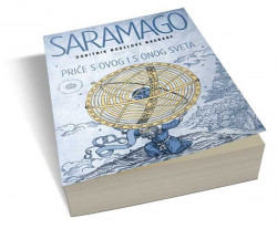 Priče s ovog i s onog sveta - Žoze Saramago