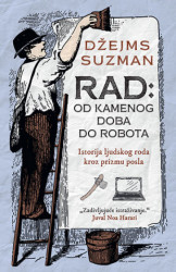 Rad: Od kamenog doba do robota - Džejms Suzman