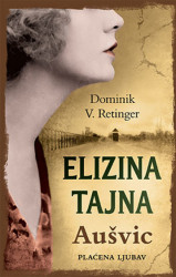 Elizina tajna - Aušvic, Plaćena ljubav - Dominik V. Retinger
